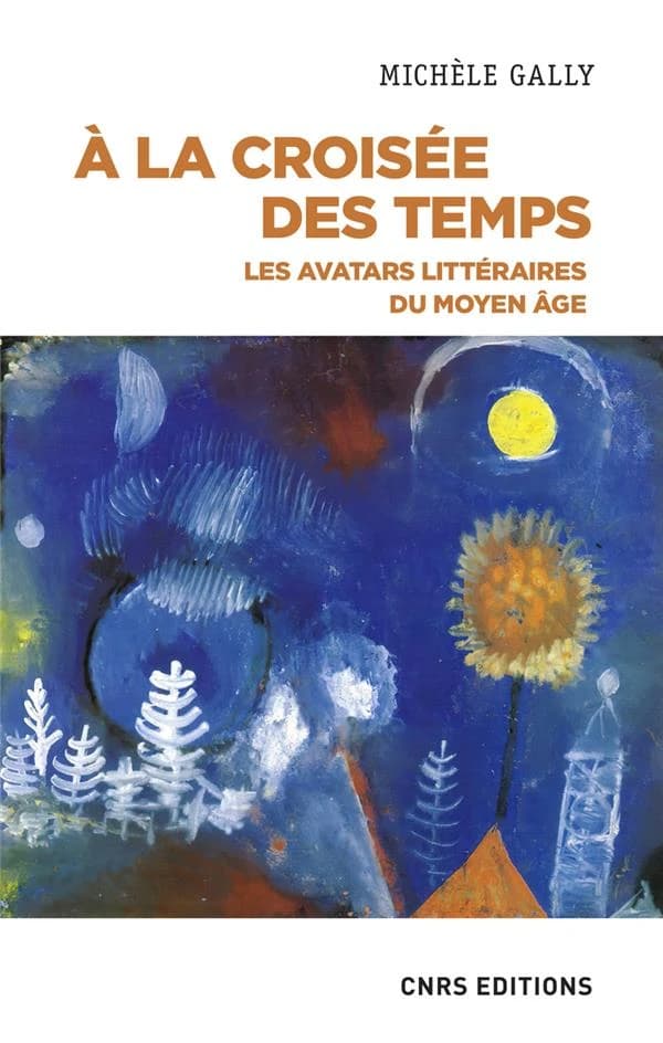 À la croisée des temps : les avatars littéraires du Moyen âge