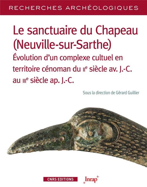 Le sanctuaire du Chapeau, Neuville-sur-Sarthe : évolution d'un complexe cultuel en territoire cénoman du IIe siècle av. J.-C. au IIIe siècle ap. J.-C.