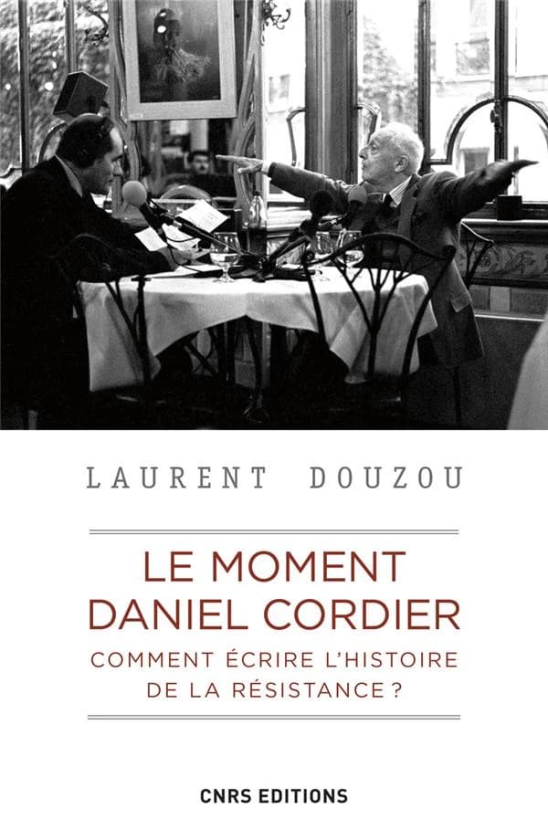 Le moment Daniel Cordier : comment écrire l'histoire de la Résistance ?