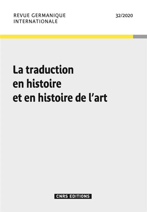 Revue germanique internationale n.32 : la traduction en histoire et en histoire de l'art