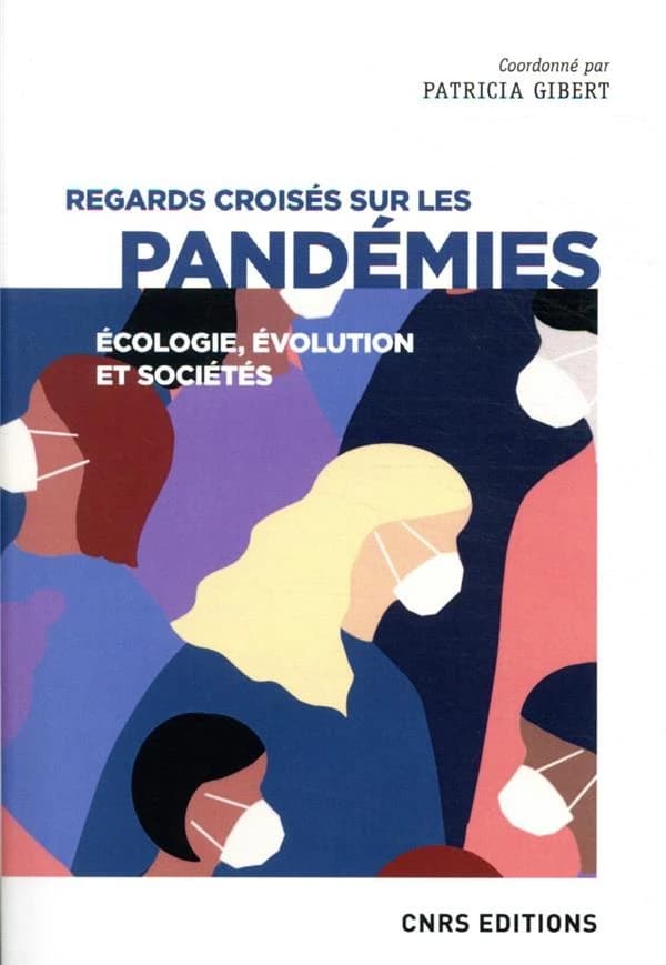 Regards croisés sur les pandémies : écologie, évolution et sociétés