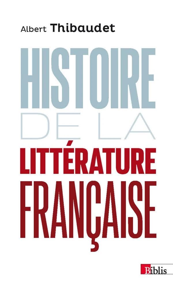 Histoire de la littérature française ([Nouvelle éd. corrigée]) Albert Thibaudet ; avant-propos de Michel Leymarie