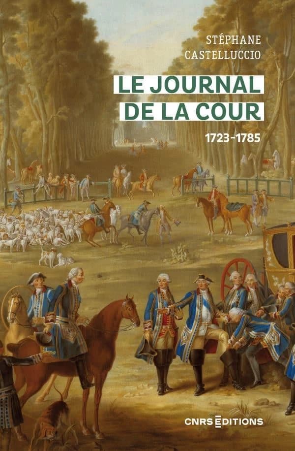 Le journal de la cour, 1723-1785
