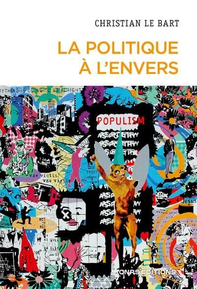 La politique à l'envers : essai sur le déclin de l'autonomie du champ politique