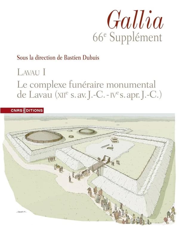 Le complexe funéraire monumental de Lavau : XIIe s. av. J.-C.-IVe s. apr. J.-C.