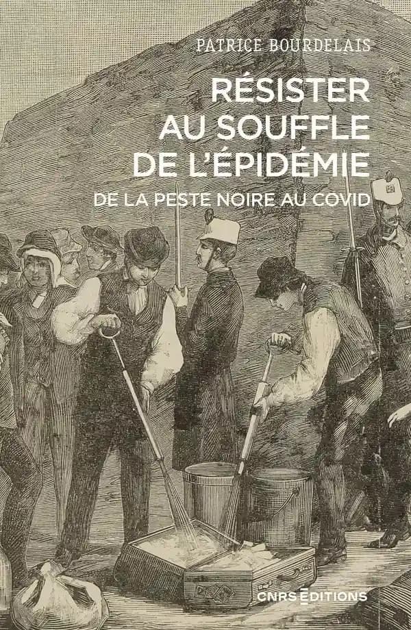 Résister au souffle de l'épidémie : de la peste noire au Covid