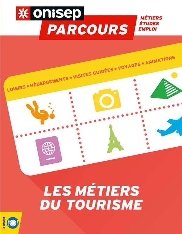 Les métiers du tourisme : loisirs, hébergements, visites guidées, voyages, animations