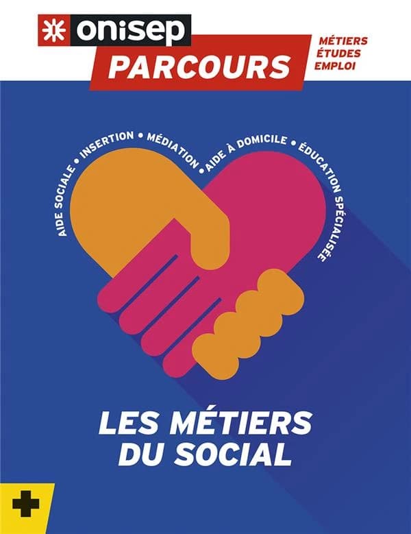 Les métiers du social ([Nouvelle éd.]) [ONISEP, Office national d'information sur les enseignements et les professions]
