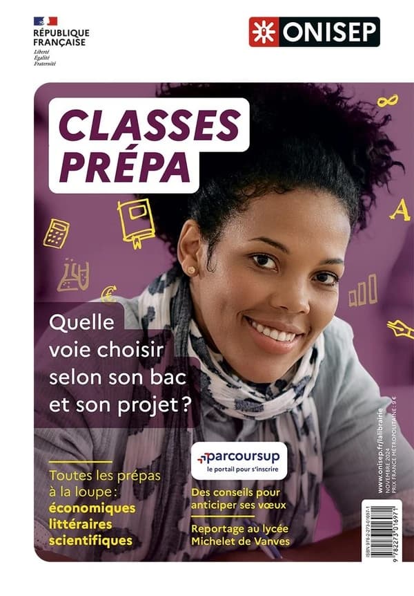 Classes prépa : quelle voie choisir selon son bac et son projet ? : toutes les prépas à la loupe, économiques, littéraires, scientifiques...