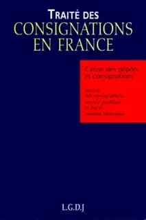 Traité des consignations en France
