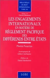 Les engagements internationaux en matière de règlement pacifique des différends entre Etats