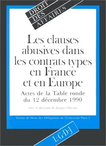 Les clauses abusives dans les contrats types en France et en Europe : actes de la Table ronde du 12 décembre 1990