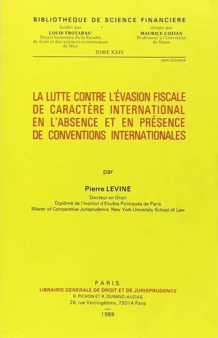 La Lutte contre l'évasion fiscale de caractère international en l'absence et en présence de conventions internationales