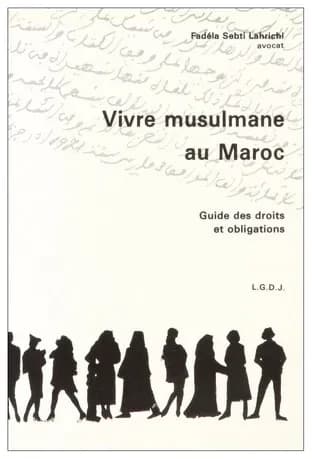 Vivre musulmane au Maroc : guide des droits et obligations