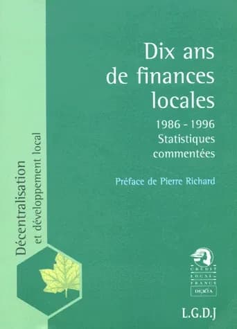 Dix ans de finances locales, 1986-1996 : statistiques commentées