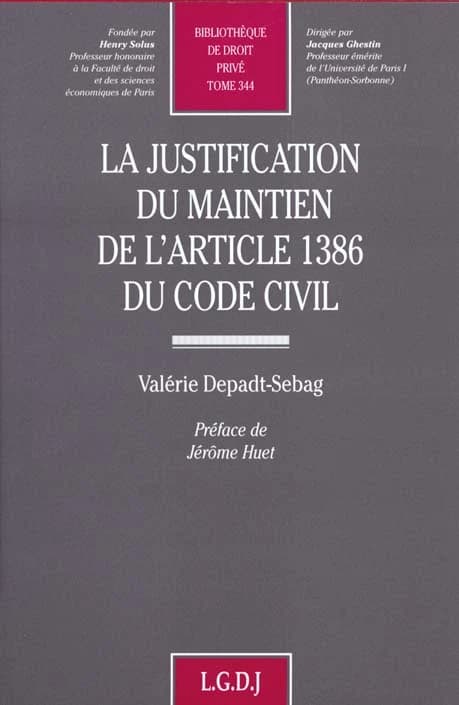 La justification du maintien de l'article 1386 du code civil