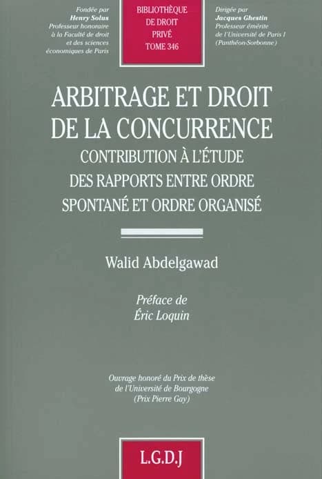 Arbitrage et droit de la concurrence : contribution à l'étude des rapports entre ordre spontané et ordre organisé