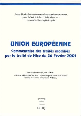 Union européenne : commentaire des traités modifiés par le Traité de Nice du 26 février 2001