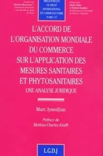 L'accord de l'Organisation mondiale du commerce sur l'application des mesures sanitaires et phytosanitaires : une analyse juridique