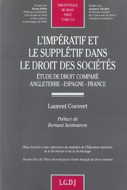 L'impératif et le supplétif dans le droit des sociétés : étude de droit comparé Angleterre, Espagne, France