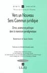 Vers un nouveau sens commun juridique : droit, science et politique dans la transition paradigmatique