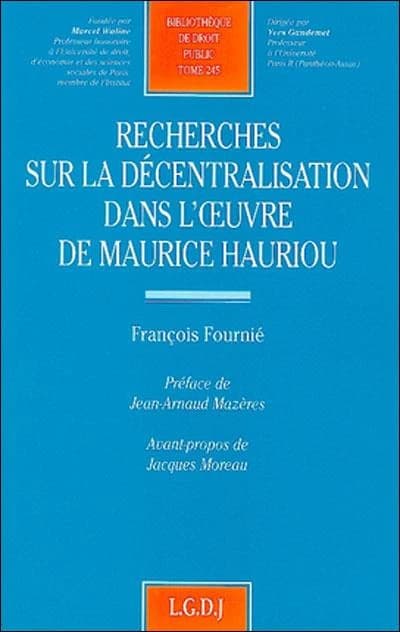 Recherches sur la décentralisation dans l'oeuvre de Maurice Hauriou