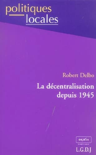 La décentralisation depuis 1945