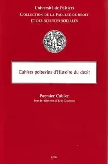 Cahiers poitevins d'histoire du droit : Premier cahier