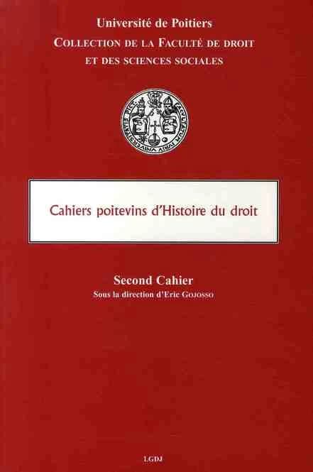 Cahiers poitevins d'histoire du droit. 2, Second cahier