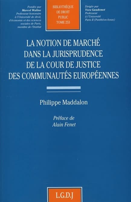 La notion de marché dans la jurisprudence de la Cour de justice des communautés européennes