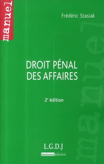 Droit pénal des affaires (2e éd.) Frédéric Stasiak,...