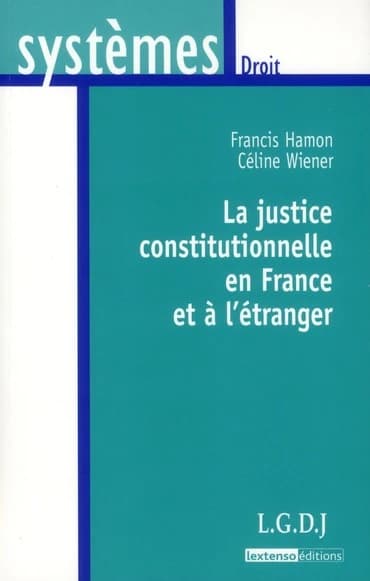 La justice constitutionnelle en France et à l'étranger