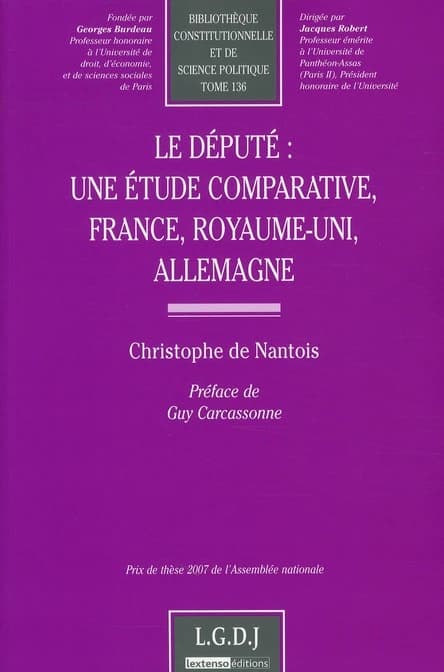 Le député : une étude comparative, France, Royaume-Uni, Allemagne