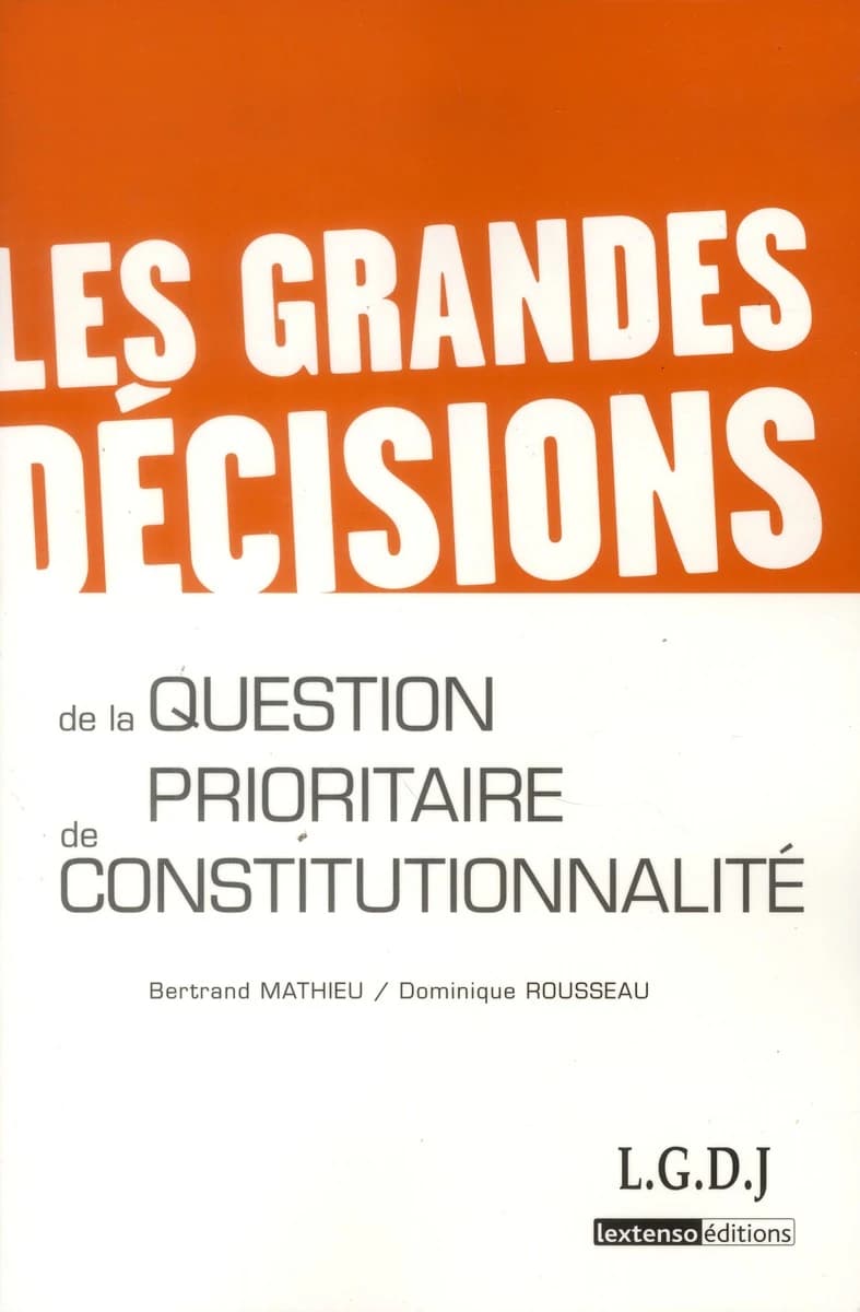 Les grandes décisions de la question prioritaire de constitutionnalité