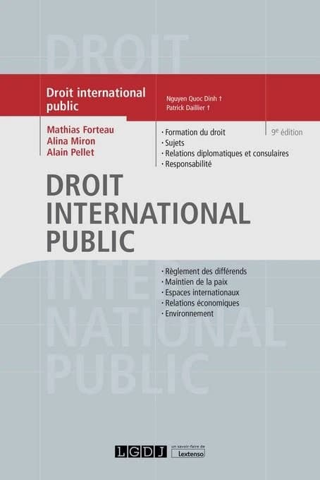 Droit international public (9e éd.) Mathias Forteau, Alina Miron, Alain Pellet ; [auteurs des éditions précédentes], Nguyen Quoc Dinh, Patrick Daillier