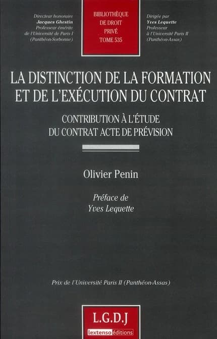 La distinction de la formation et de l'exécution du contrat : contribution à l'étude du contrat acte de prévision