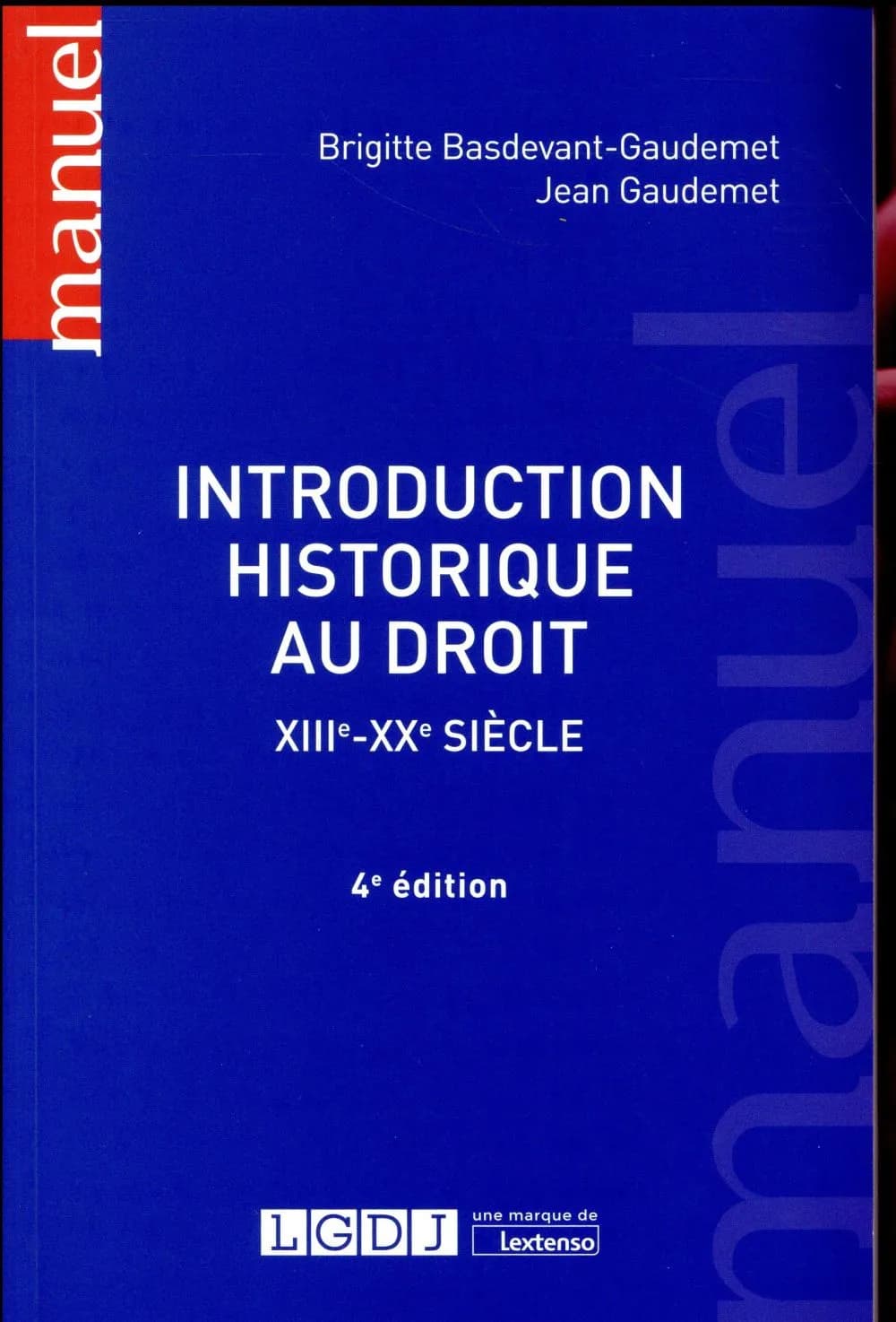 Introduction historique au droit : XIIIe-XXe siècle (4e éd) Brigitte Basdevant-Gaudemet,... Jean Gaudemet,...