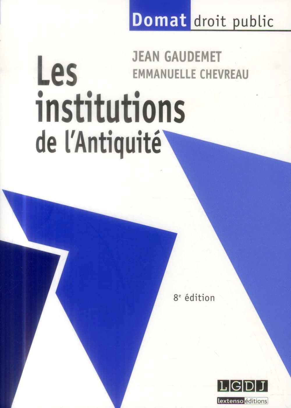 Les institutions de l'Antiquité (8e éd.) Jean Gaudemet,...
