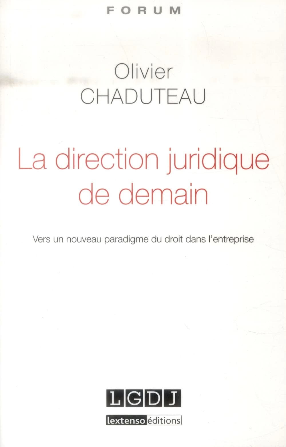La direction juridique de demain : vers un nouveau paradigme du droit dans l'entreprise
