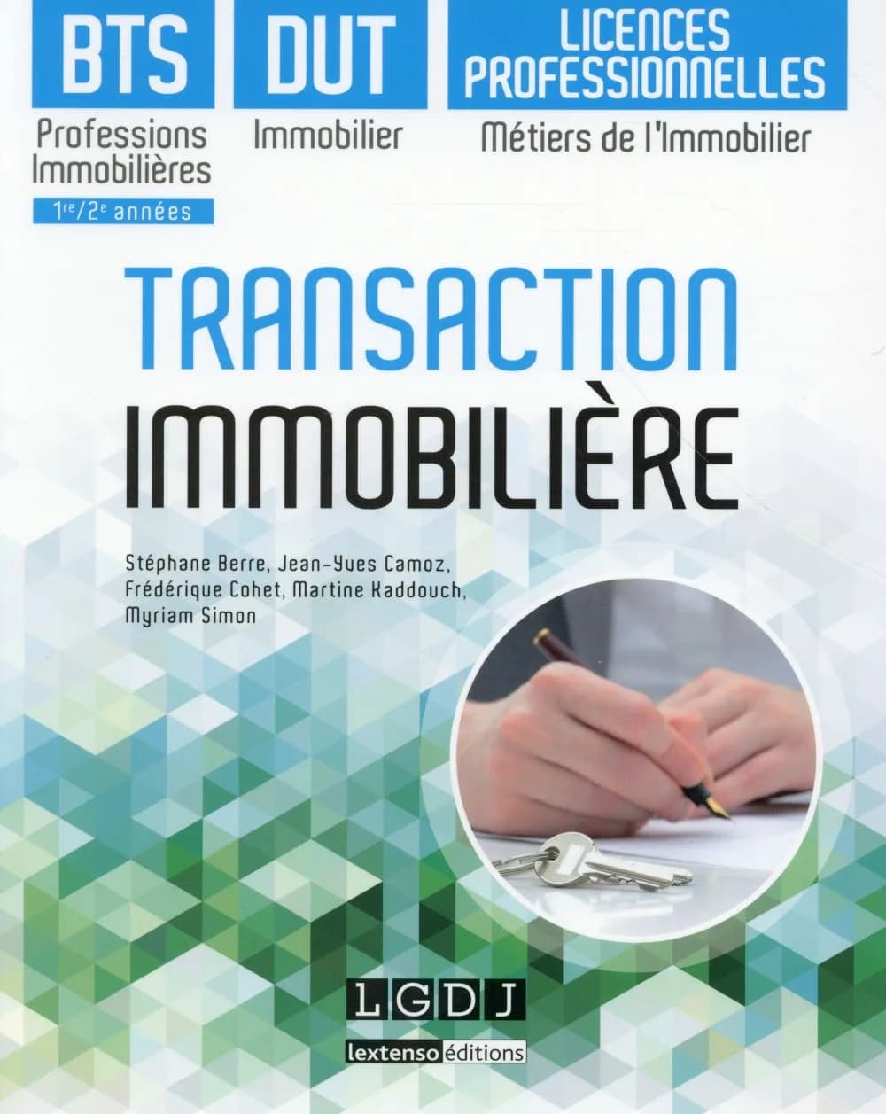 Transaction immobilière : BTS professions immobilières, DUT immobiliers et licences professionnelles, métiers de l'immobilier : [1re-2e années]