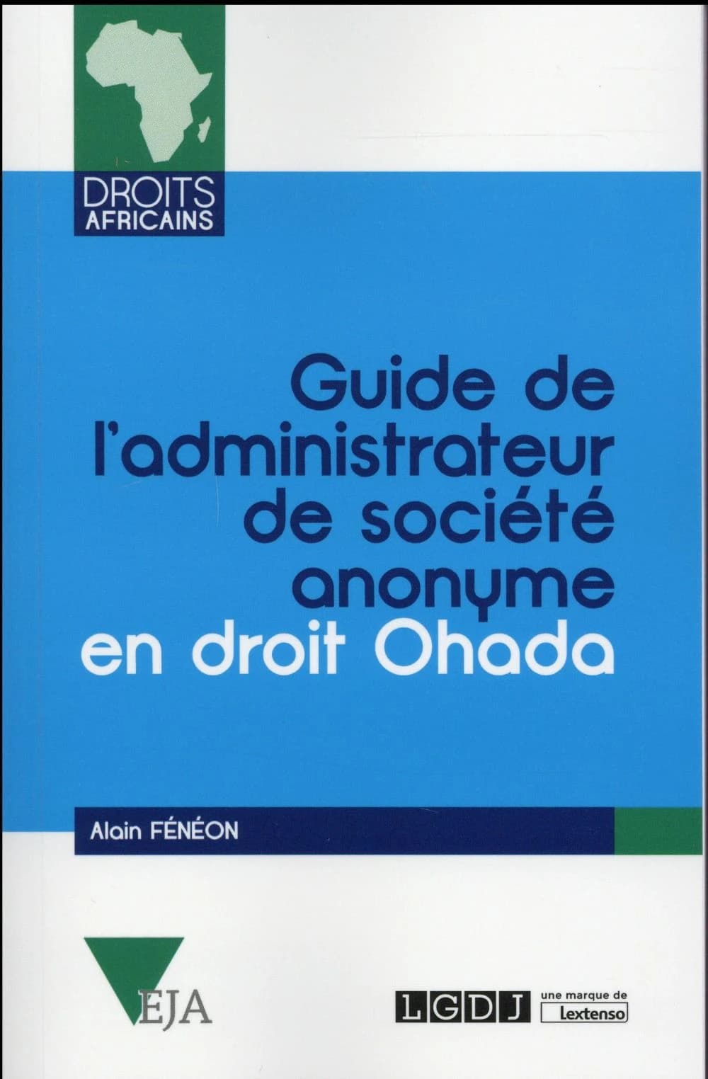 Guide de l'administrateur de société anonyme en droit Ohada