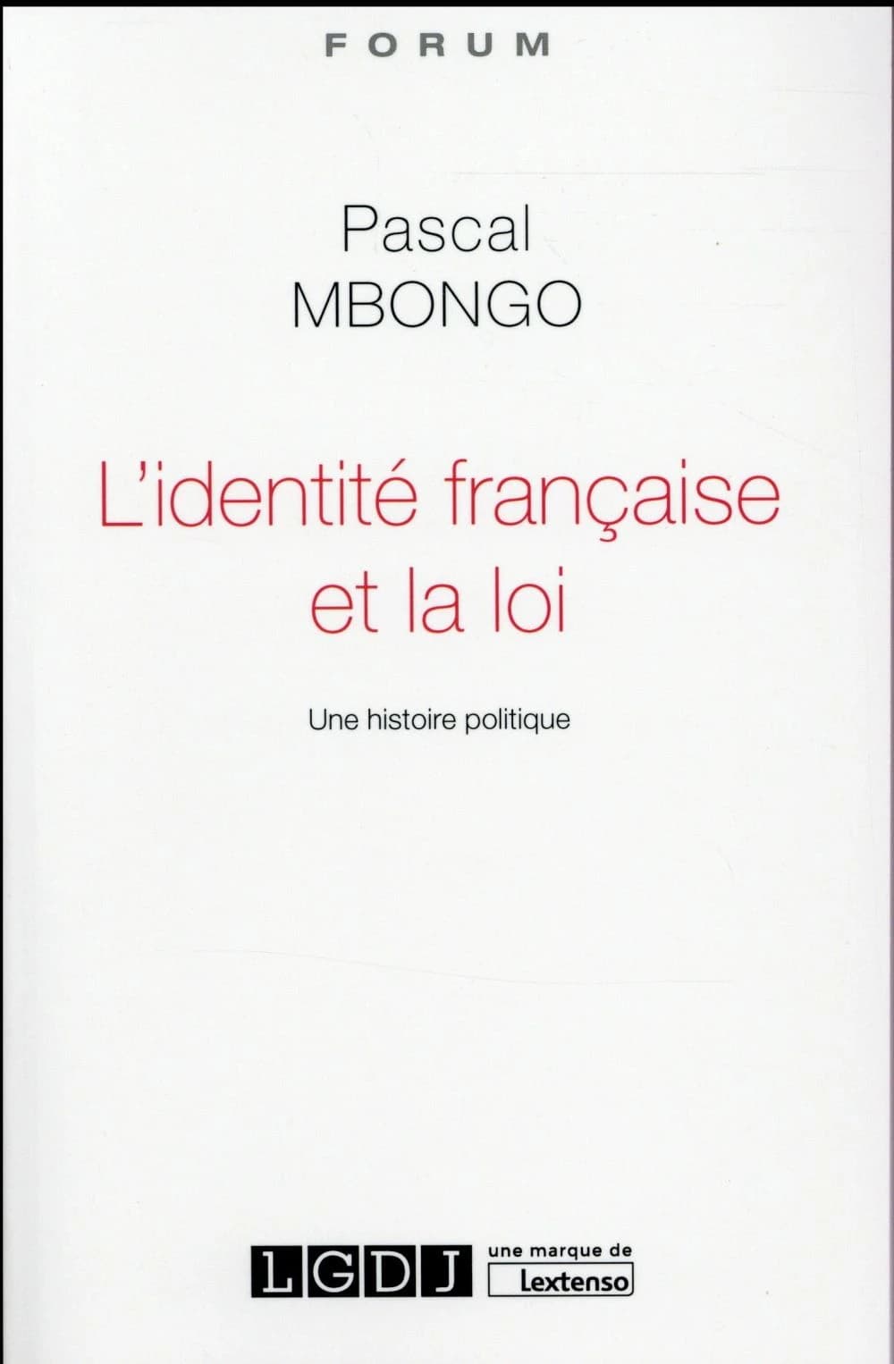 L'identité française et la loi : une histoire politique