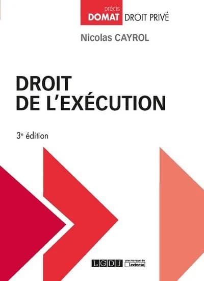 Droit de l'exécution (3e éd.) Nicolas Cayrol,...