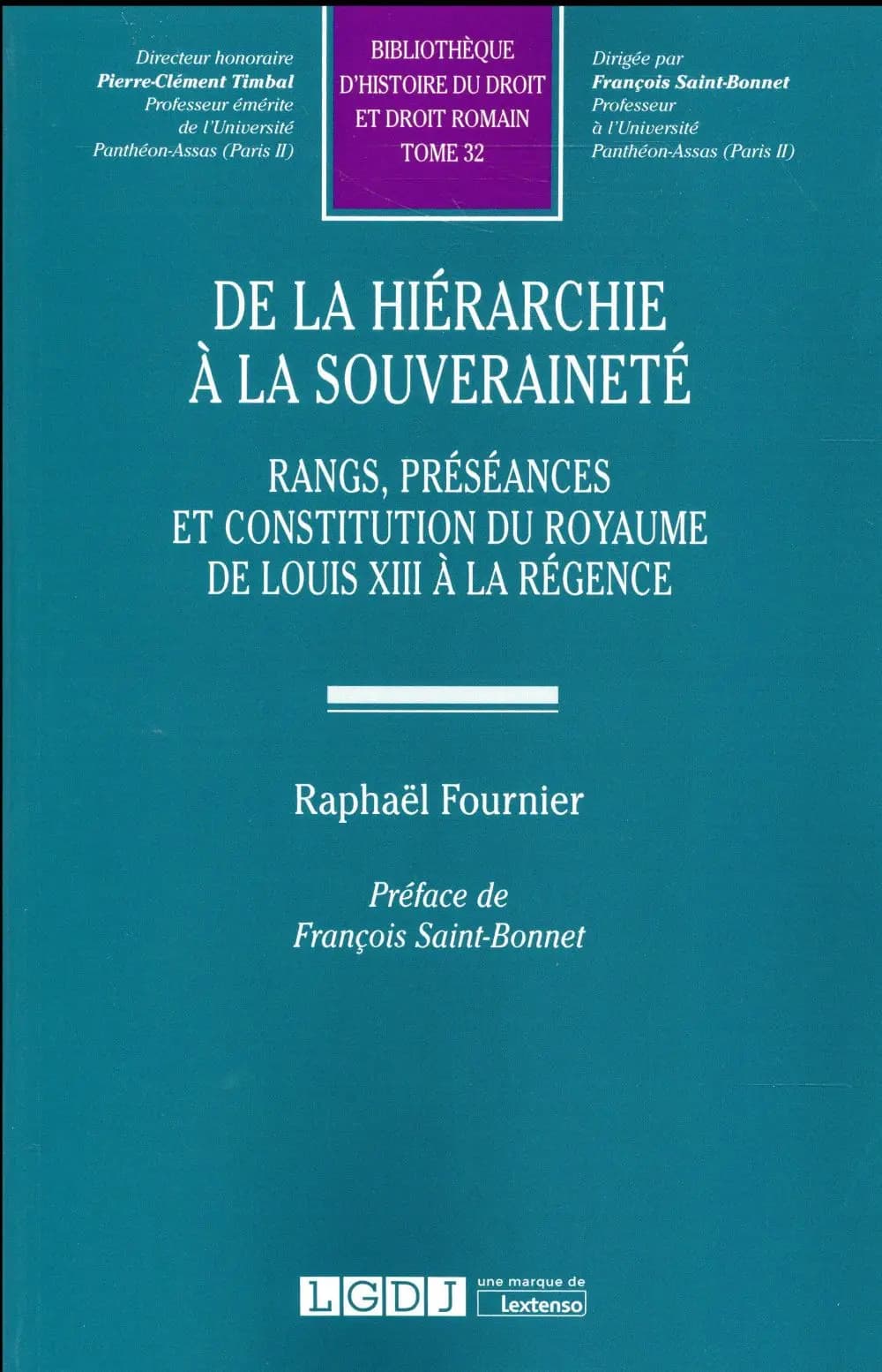 De la hiérarchie à la souveraineté : rangs, préséances et constitution du royaume de Louis XIII à la Régence