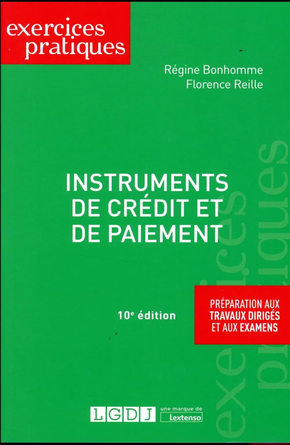 Instruments de crédit et de paiement (10e éd.) Régine Bonhomme,... Florence Reille,...