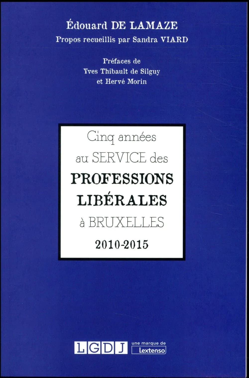 Cinq années au service des professions libérales à Bruxelles : 2010-2015