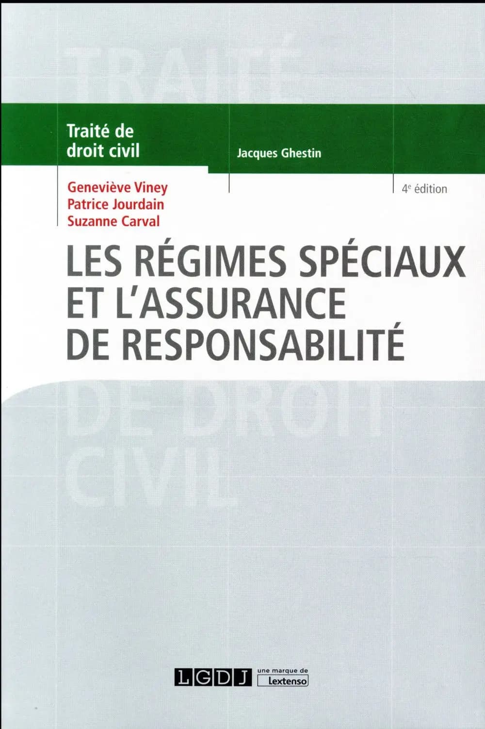 Traité de droit civil. Les régimes spéciaux et l’assurance de responsabilité (1e éd.)