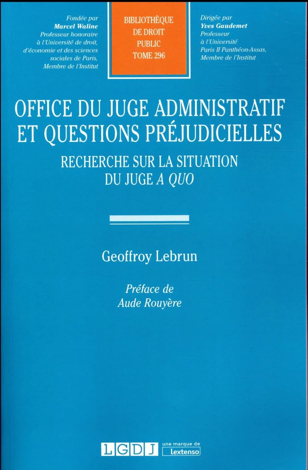 Office du juge administratif et questions préjudicielles : recherche sur la situation du juge a quo