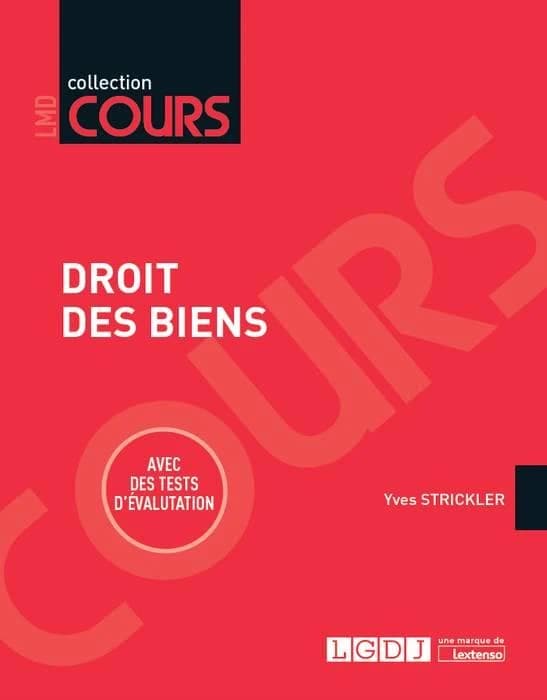 Droit des biens ([Éd.] 2017) Yves Strickler,...