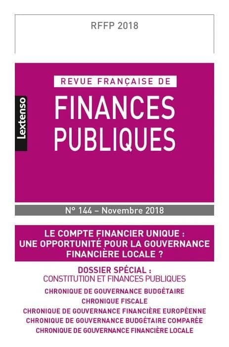 “Le” compte financier unique : une opportunité pour la gouvernance financière locale? ; Dossier spécial: constitution et finances publiques